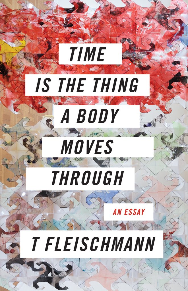 Time is the Thing the Body Moves Through